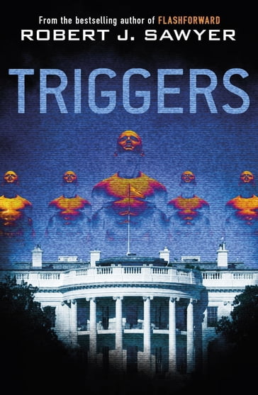 Triggers - ROBERT J SAWYER