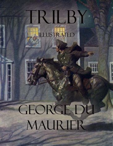 Trilby: Illustrated - George Du Maurier