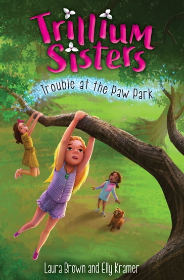 Trillium Sisters 4: Trouble at the Paw Park - Laura Brown - Elly Kramer