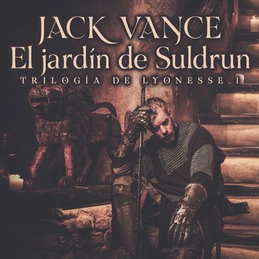 Trilogía Lyonesse 1: El jardín de Suldrun - Jack Vance