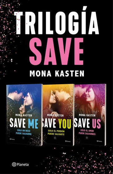 Trilogía Save (Pack) - Mona Kasten
