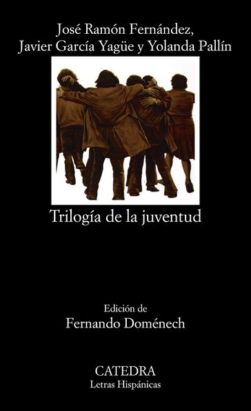 Trilogía de la juventud - Fernando Doménech - Javier García Yague - José Ramón Fernández - Yolanda Pallín