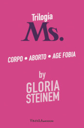 Trilogia Ms.: Corpo-Aborto-Age fobia