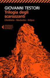 Trilogia degli scarozzanti: L Ambleto-Macbetto-Edipus