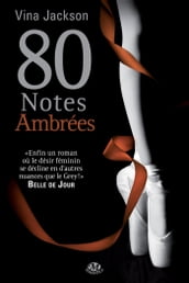 La Trilogie 80 notes, T4 : 80 Notes ambrées