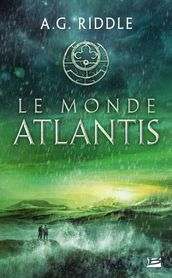 La Trilogie Atlantis, T3 : Le Monde Atlantis