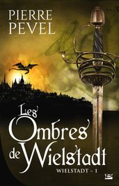 La Trilogie Wielstadt, T1 : Les Ombres de Wielstadt