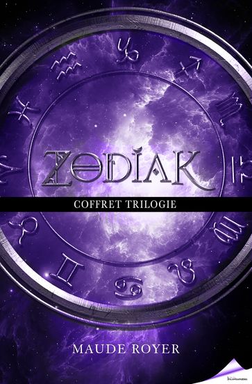 Trilogie Zodiak - Maude Royer