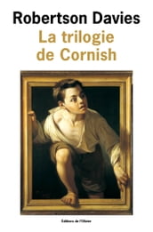La Trilogie de Cornish. Les Anges rebelles, Un homme remarquable, La Lyre d Orphée