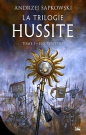 La Trilogie hussite, T3 : Lux Perpetua