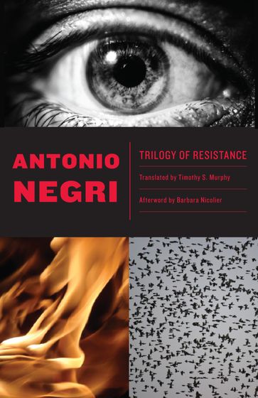 Trilogy of Resistance - Antonio Negri