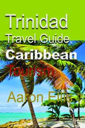 Trinidad Travel Guide, Caribbean: Tourism