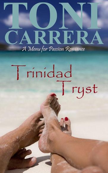Trinidad Tryst - Robert Morrow - Toni Carrera
