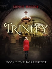 Trinity 2: The False Prince