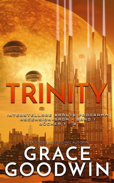 Trinity: Ascension-Saga: Bücher 1-3 (Band 1) - Grace Goodwin