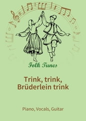 Trink, trink, Brüderlein trink