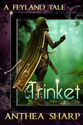 Trinket: A Feyland Tale