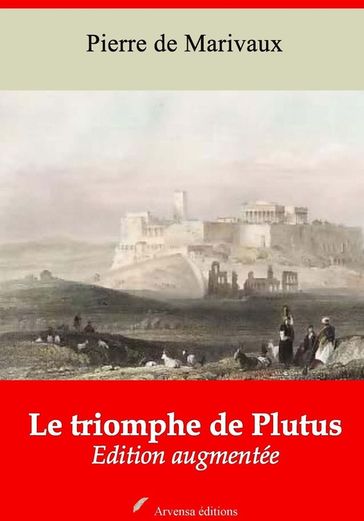Le Triomphe de Plutus  suivi d'annexes - Pierre de Marivaux