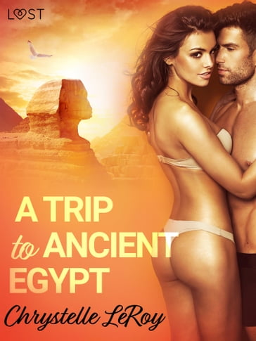 A Trip To Ancient Egypt  Erotic Short Story - Chrystelle Leroy
