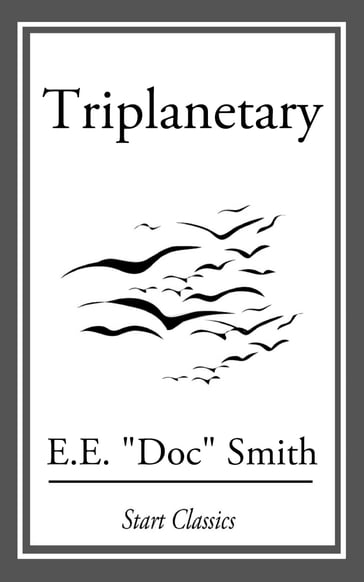 Triplanetary - E. E. Smith