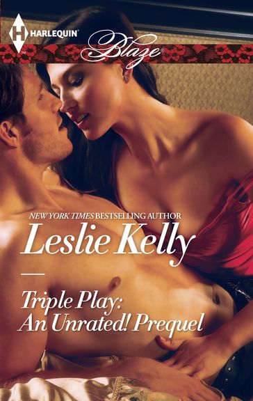 Triple Play: An Unrated! Prequel - Leslie Kelly