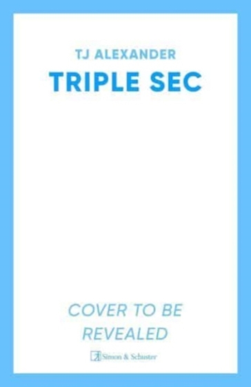 Triple Sec - TJ Alexander