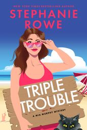 Triple Trouble (A hilarious cozy mystery)