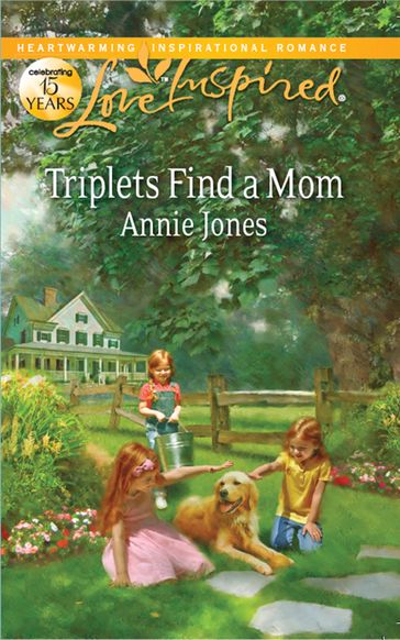 Triplets Find A Mom (Mills & Boon Love Inspired) - Annie Jones