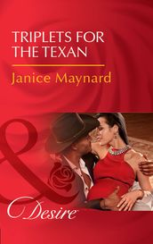 Triplets For The Texan (Texas Cattleman s Club: Blackmail, Book 0) (Mills & Boon Desire)