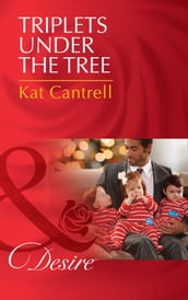 Triplets Under The Tree (Mills & Boon Desire) (Billionaires and Babies, Book 65)