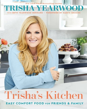 Trisha's Kitchen - Trisha Yearwood - Beth Yearwood Bernard