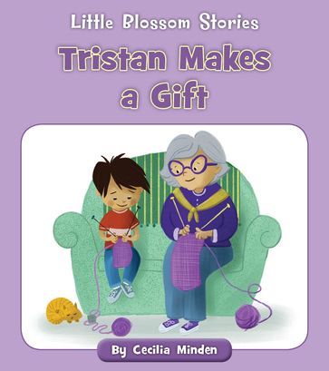 Tristan Makes a Gift - Cecilia Minden