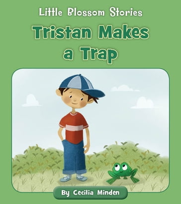 Tristan Makes a Trap - Cecilia Minden