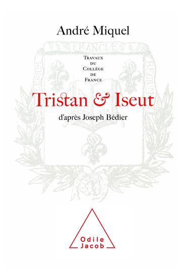 Tristan et Iseut - André Miquel