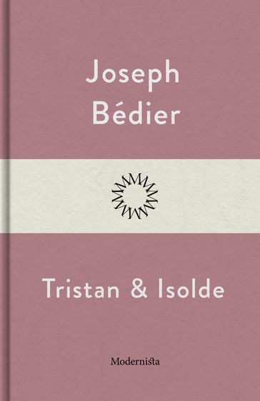 Tristan och Isolde - Joseph Bédier
