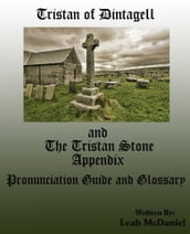 Tristan of Dintagell and The Tristan Stone appendix