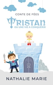 Tristan, ou une vie à conquérir