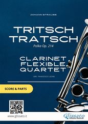 Tritsch Tratsch - Clarinet flexible Quartet score & parts