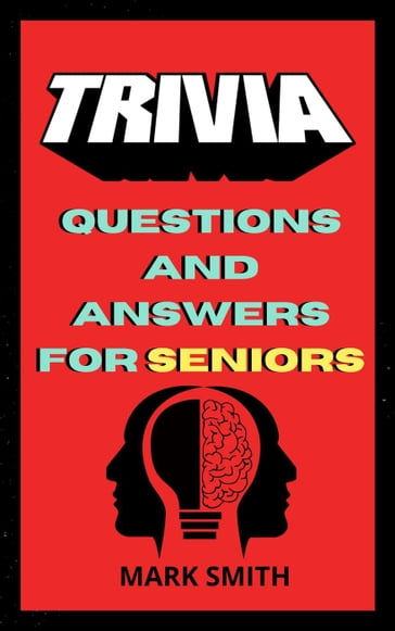 Trivia Questions and Answers for Seniors - Mark Smith
