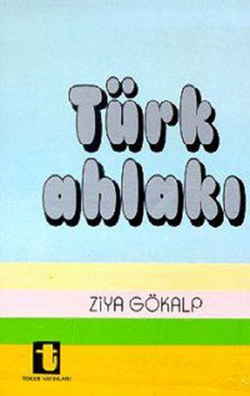 Türk Ahlak - Ziya Gokalp