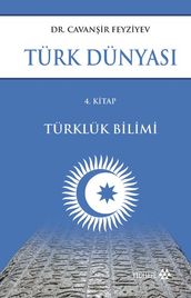 Türk Dünyas (IV. Cilt)