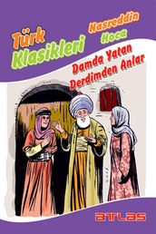 Türk Klasikleri Nasreddin Hoca - Damda Yatan Derdimden Anlar