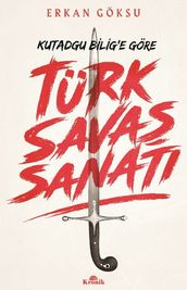 Türk Sava Sanat-Kutadgu Bilig e Göre