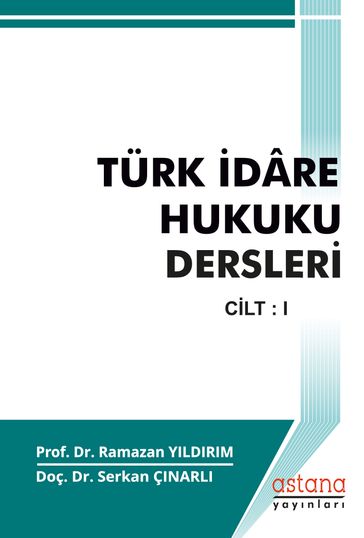 Türk dare Hukuku Dersleri Cilt I - Ramazan Yldrm - Serkan Çnarl