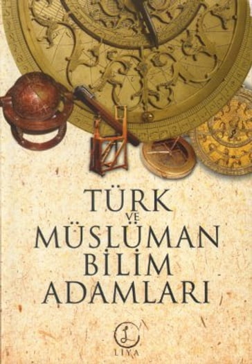 Türk ve Müslüman Bilim Adamlar - KOLEKTIF