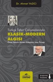 Türkçe Tesfir Çalmalarnda Klasik-Modern Algs