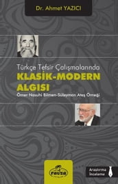 Türkçe Tesfir Çalmalarnda Klasik-Modern Algs