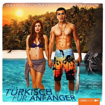 Türkisch für Anfänger - Original Hörspiel zum Kinofilm - Bora Dagtekin