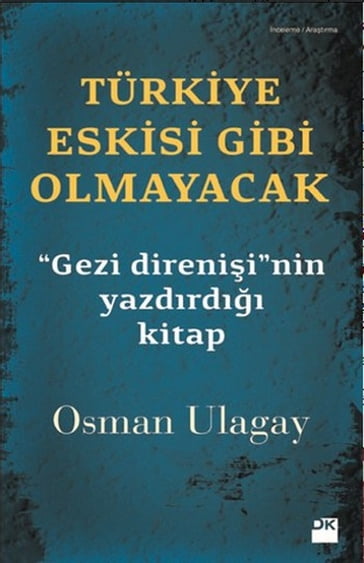 Türkiye Eskisi Gibi Olmayacak - Osman Ulagay