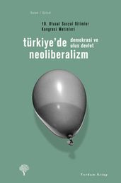 Türkiye de Neoliberalizm Demokrasi ve Ulus Devlet